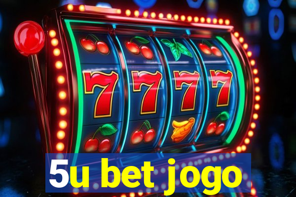 5u bet jogo